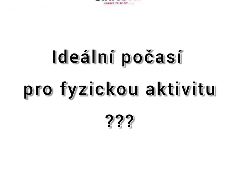 Ideální podmínky pro venkovní fyzickou aktivitu